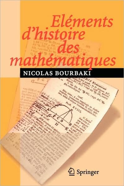 Eléments d'histoire des mathématiques by N. Bourbaki