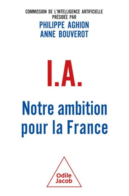 IA : notre ambition pour la France by Philippe Aghion