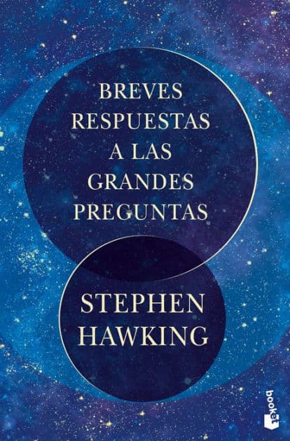 Breves respuestas a las grandes preguntas by Stephen Hawking