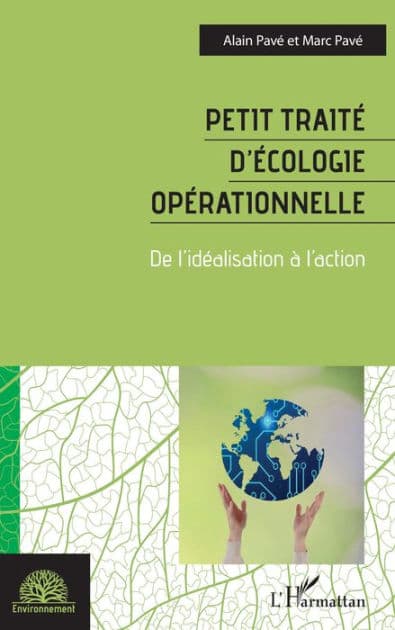 Petit traité d'écologie opérationnelle: De l'idéalisation à l'action by Alain Pavé