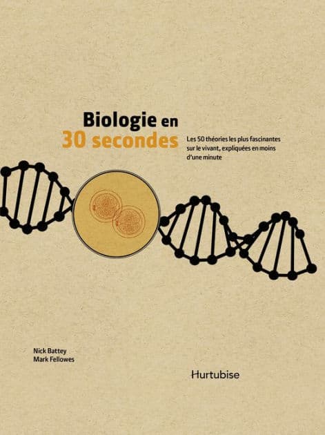 Biologie en 30 secondes by Nicholas Battey
