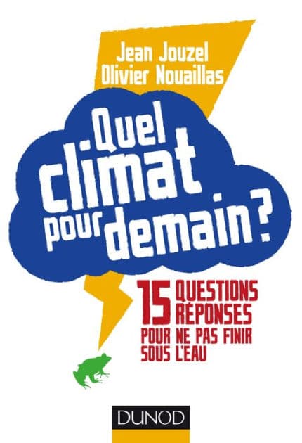 Quel climat pour demain ?: 15 questions/réponses pour ne pas finir sous l'eau by Jean Jouzel
