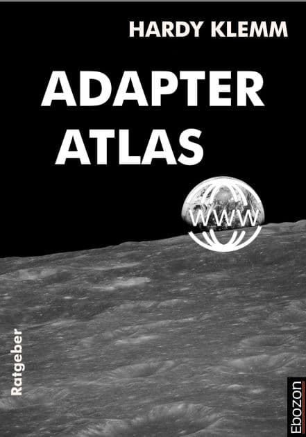 Adapter Atlas: Ratgeber by Hardy Klemm