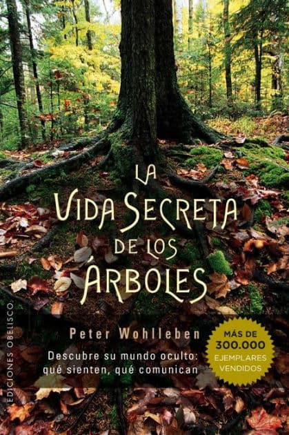 Vida secreta de los arboles by Peter Wohlleben