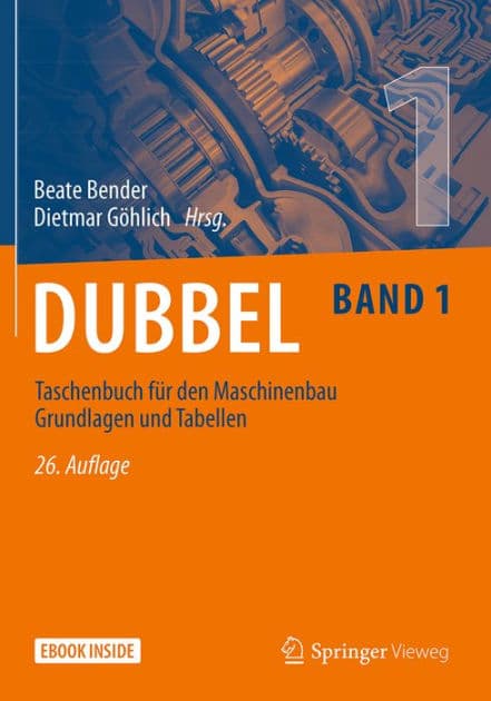 Dubbel Taschenbuch fï¿½r den Maschinenbau 1: Grundlagen und Tabellen by Beate Bender