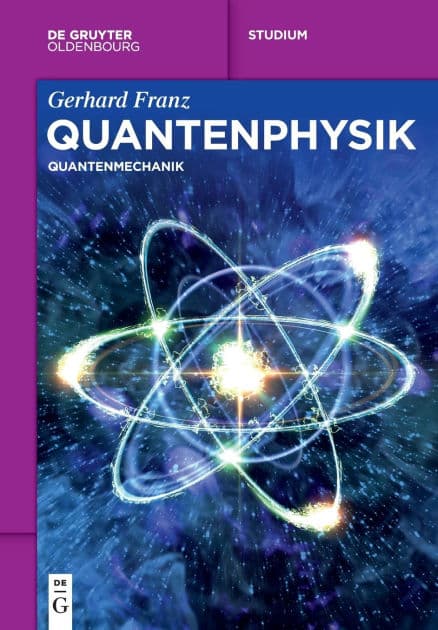 Quantenphysik: Quantenmechanik by Gerhard Franz