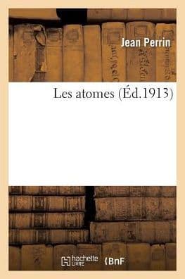 Les Atomes by Jean Perrin