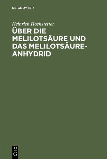 Über die Melilotsäure und das Melilotsäure-Anhydrid by Heinrich Hochstetter