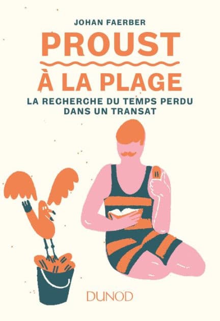 Proust à la plage: La Recherche du temps perdu dans un transat by Johan Faerber