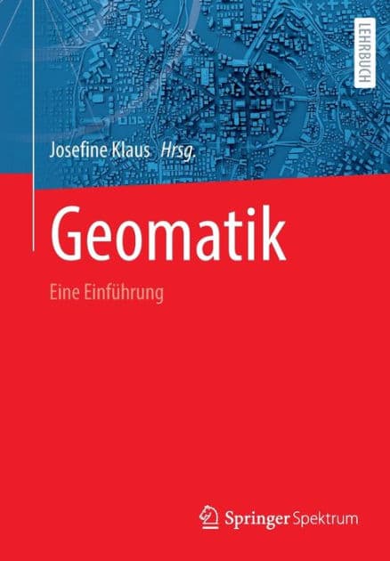 Geomatik: Eine Einführung by Josefine Klaus
