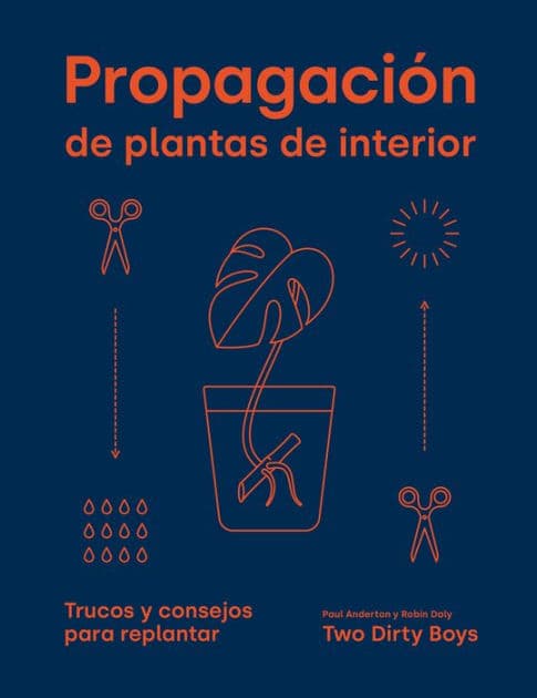 Propagaciï¿½n de plantas de interior: Trucos y consejos para replantar by Robin Daly