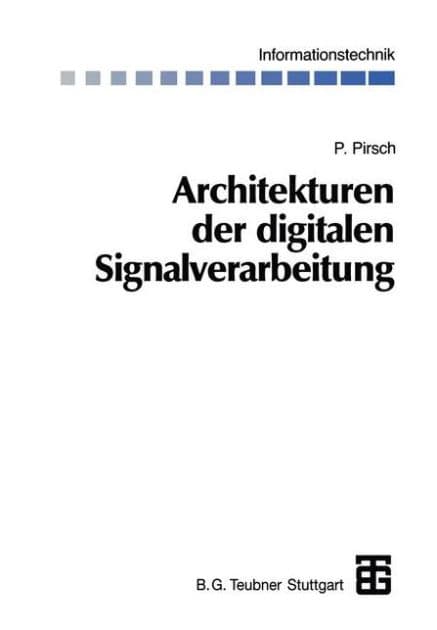 Architekturen der digitalen Signalverarbeitung by Peter Pirsch