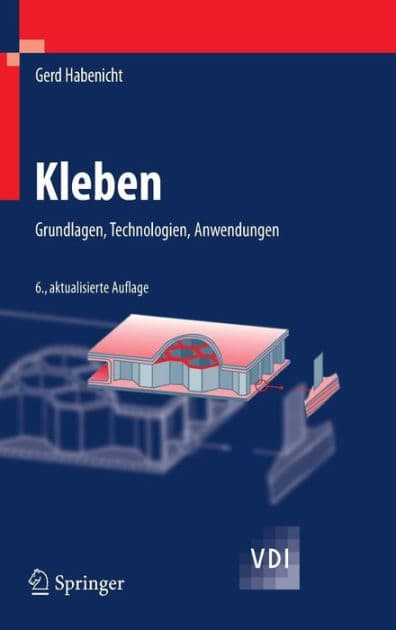 Kleben: Grundlagen, Technologien, Anwendungen by Gerd Habenicht