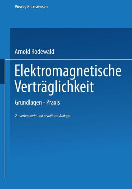 Elektromagnetische Verträglichkeit: Grundlagen - Praxis by Arnold Rodewald