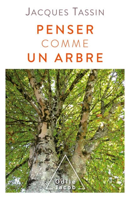 Penser comme un arbre by Jacques Tassin