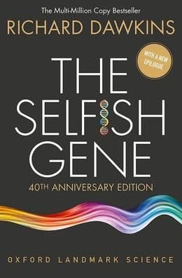 The Selfish Gene: 40th Anniversary Edition by Richard Dawkins