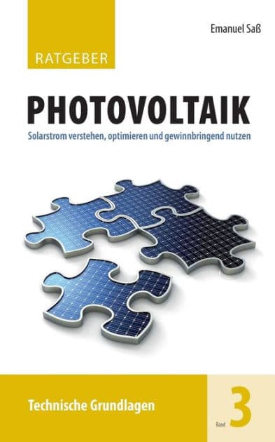Ratgeber Photovoltaik, Band 3: Technische Grundlagen by Emanuel Saï