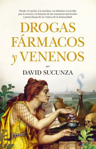 Drogas, fármacos y venenos by David Sucunza Sáenz