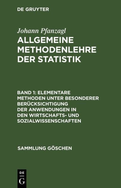 Elementare Methoden unter besonderer Berücksichtigung der Anwendungen in den Wirtschafts- und Sozialwissenschaften by Johann Pfanzagl
