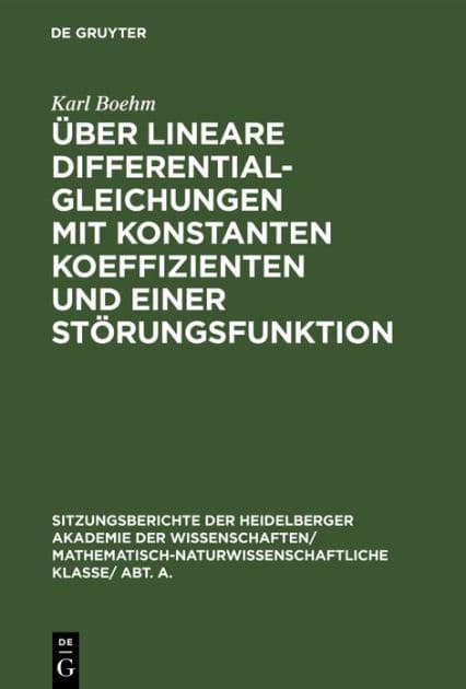 Über lineare Differentialgleichungen mit konstanten Koeffizienten und einer Störungsfunktion by Karl Boehm