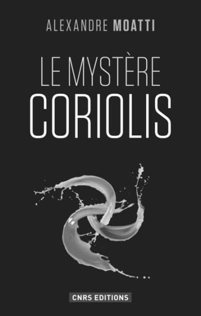 Le Mystère Coriolis by Alexandre Moatti