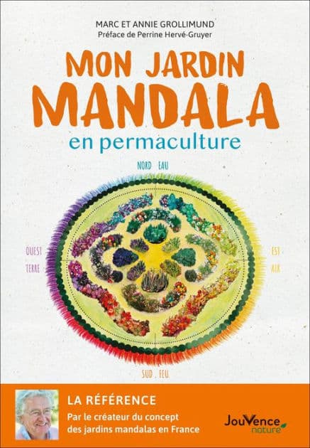 Mon jardin mandala en permaculture by Annie Grollimund