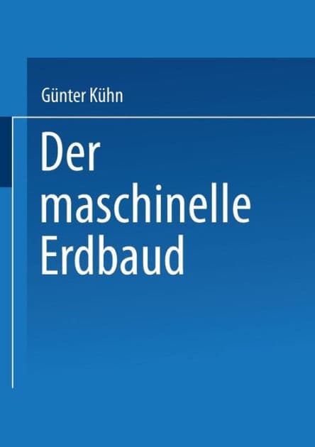 Der maschinelle Erdbau by Günter Kühn