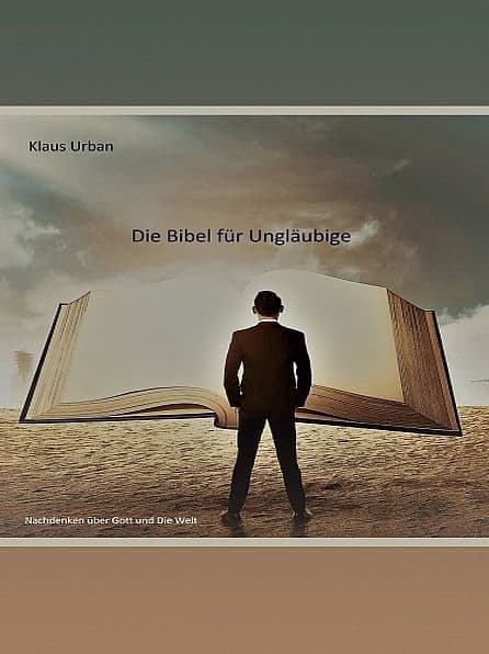 Die Bibel für Ungläubige by Klaus Urban