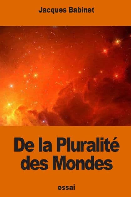 De la Pluralitï¿½ des Mondes by Jacques Babinet