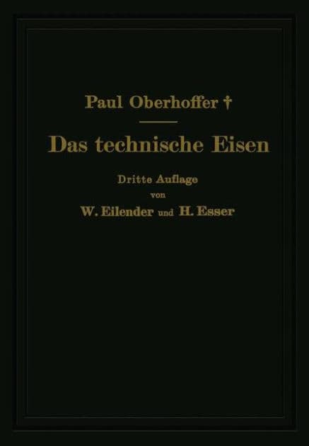 Das technische Eisen: Konstitution und Eigenschaften by Paul Oberhoffer