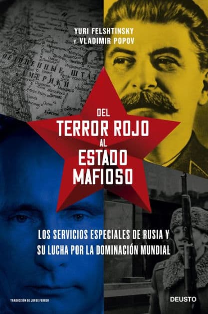 Del terror rojo al Estado mafioso: Los servicios especiales de Rusia y su lucha por la dominación mundial by Yuri Felshtinsky y Vladimir Popov