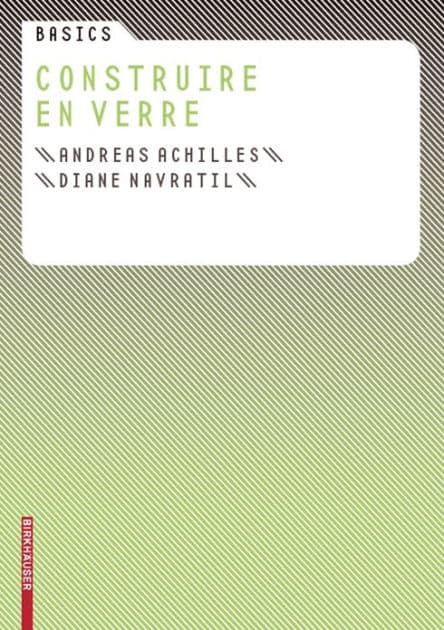 Basics Construire en verre by Andreas Achilles