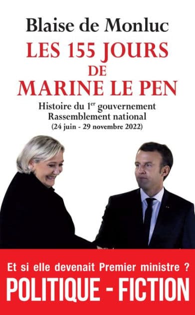 Les 155 jours de Marine Le Pen by Blaise de Monluc