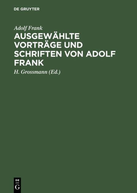 Ausgew hlte Vortr ge und Schriften von Adolf Frank: ber Kalisalze, Kalkstickstoff, Moorkultur und Torfverwertung, Zellstoffgewinnung, Mosaikindustrie usw. by Adolf Frank
