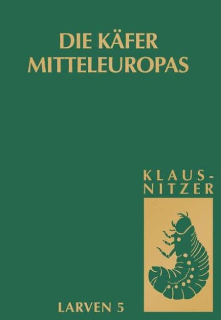 Die Käfer Mitteleuropas, Bd. L5: Polyphaga 4 by Bernhard Klausnitzer