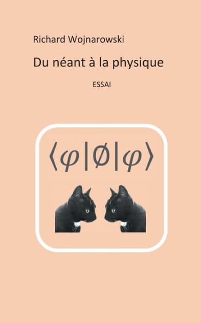 Du néant à la physique: Nouvelle édition, 2017 by Richard Wojnarowski