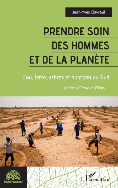 Prendre soin des hommes et de la planète: Eau, terre, arbres et nutrition au Sud by Jean-Yves Clavreul