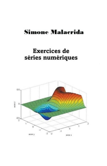 Exercices de sï¿½ries numï¿½riques by Simone Malacrida