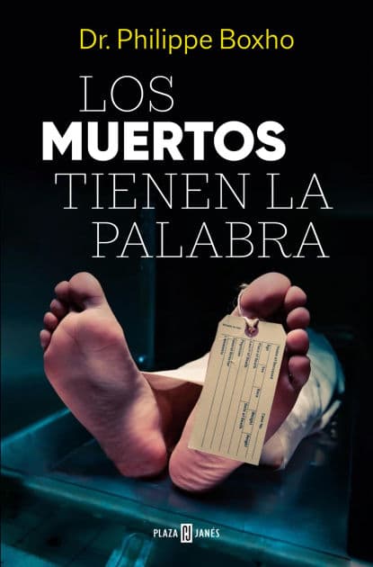 Los muertos tienen la palabra by Dr. Philippe Boxho