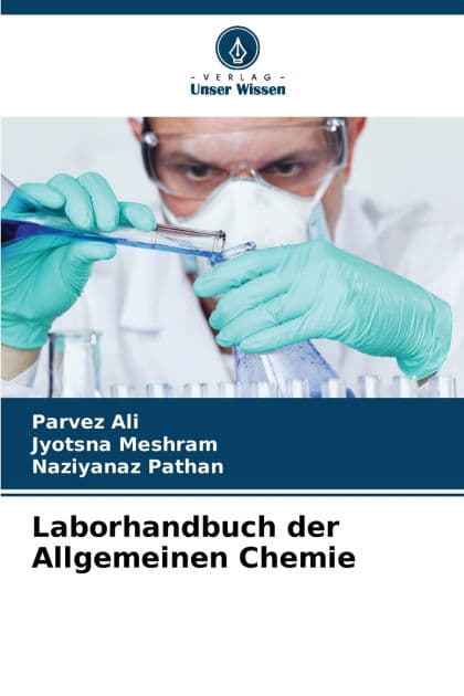 Laborhandbuch der Allgemeinen Chemie by Parvez Ali