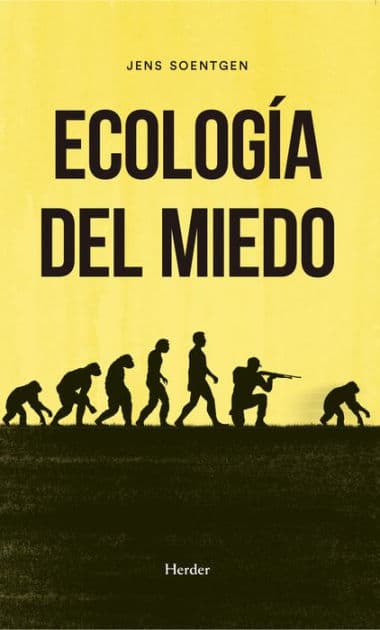 Ecología del miedo by Jens Soentgen