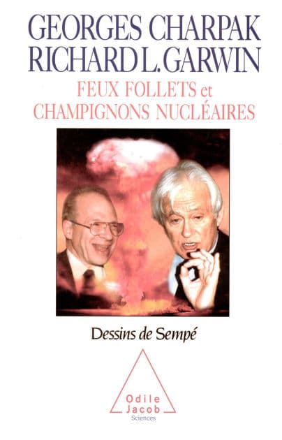 Feux follets et Champignons nucléaires by Georges Charpak
