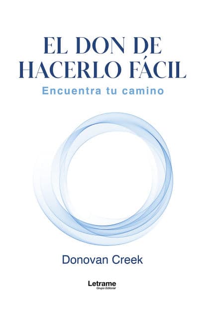 El don de hacerlo fácil by Donovan Creek