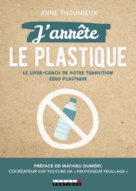 J'arrête le plastique by Anne Thoumieux