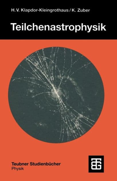 Teilchenastrophysik by Hans Volker Klapdor-Kleingrothaus