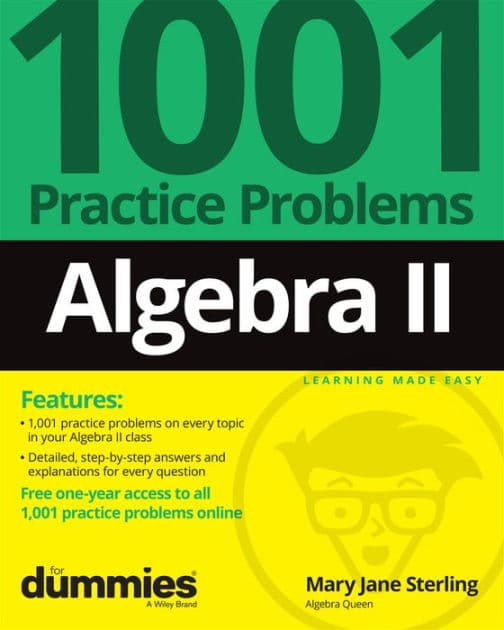 Algebra II: 1001 Practice Problems For Dummies (+ Free Online Practice) by Mary Jane Sterling