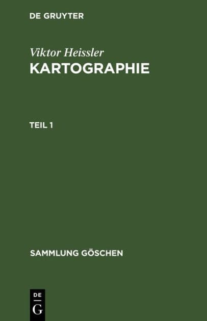 Viktor Heissler: Kartographie. Teil 1 by Gïnter Hake