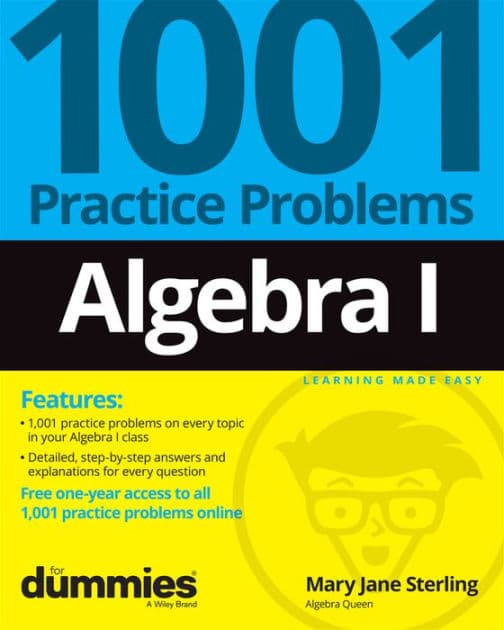 Algebra I: 1001 Practice Problems For Dummies (+ Free Online Practice) by Mary Jane Sterling
