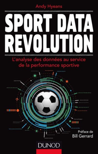 Sport Data Revolution: L'analyse des données au service de la performance sportive by Andy Hyeans