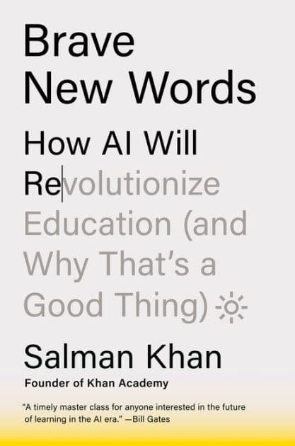 Brave New Words: How AI Will Revolutionize Education (and Why That's a Good Thing) by Salman Khan